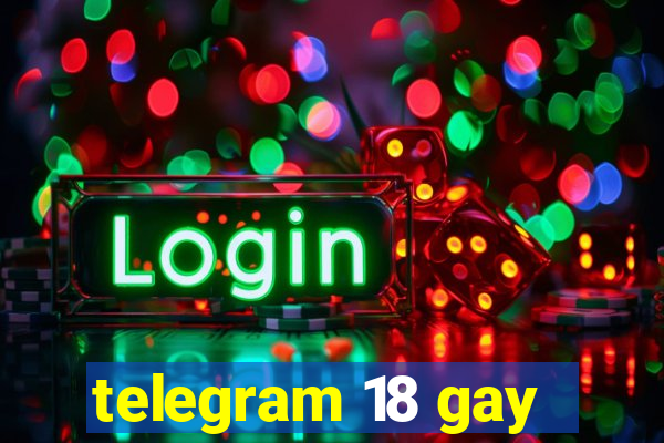 telegram 18 gay